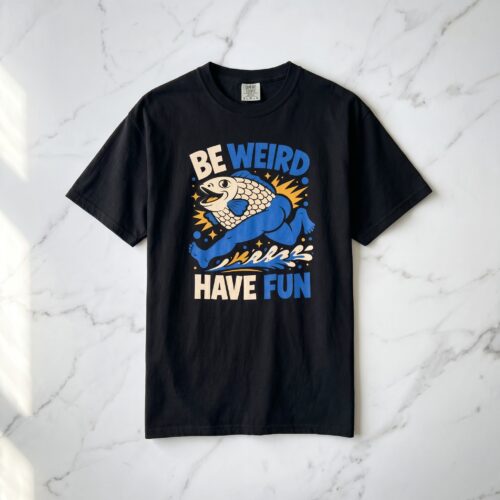 Be Weird Have Fun Fish Body Cute Humor Unisex Graphic Tee photo review