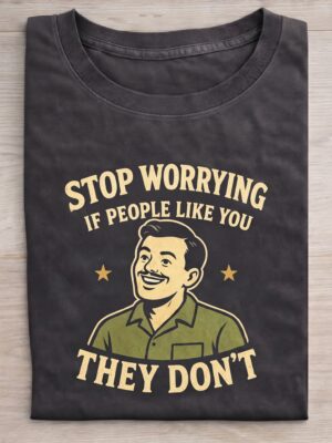 Stop Worrying People Pleaser Sarcastic Retro Graphic Tee