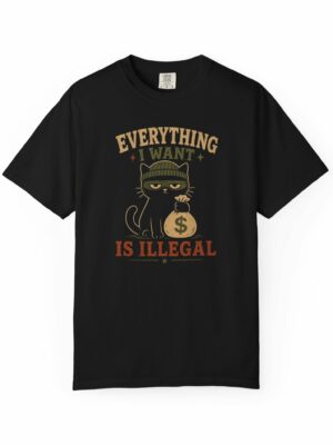 Everything I Want Is Illegal Cat Graphic Tee