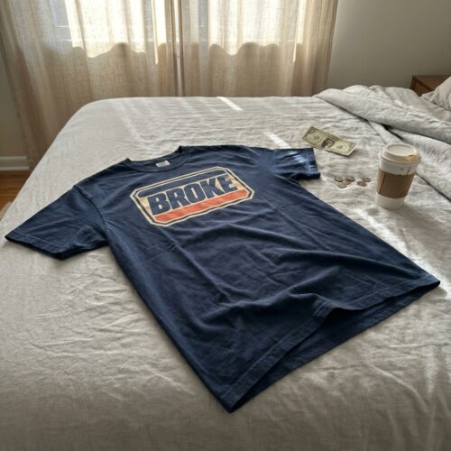 Broke Minimalist Money Humor Sarcastic Unisex Graphic Tee photo review