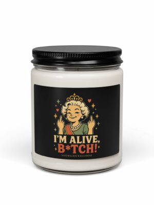 I’m Alive, B*TCH! Funny Queen Soy Candle