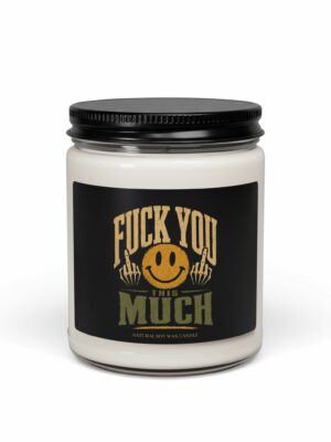 Fuck You This Much Funny Smiley Soy Candle