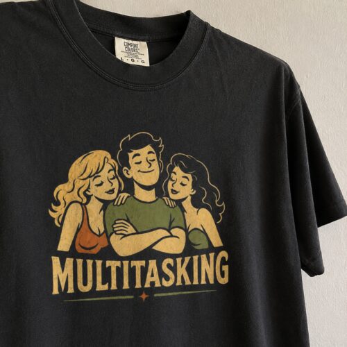 Multitasking Flirty Adult Humor Graphic Tee photo review