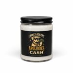 I Only Accept Apologies in Cash Dog Soy Candle