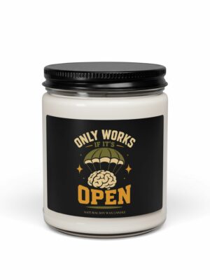 Only Works If It’s Open Open Mind Soy Candle